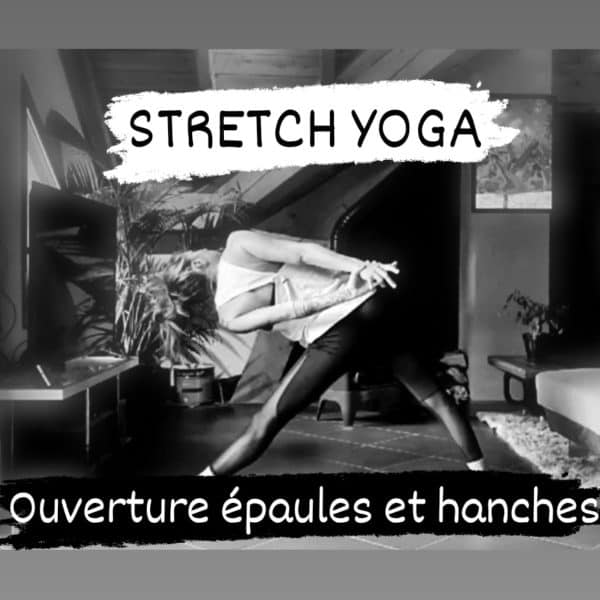 Souplesse et ouverture des épaules et des hanches (53mn)